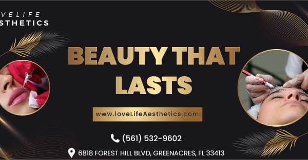 Love Life Aesthetics - permanent makeup in Greenacres, FL